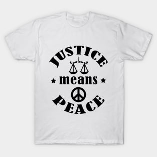 justice means peace T-Shirt